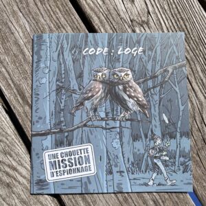 Code : Loge, une chouette mission d&rsquo;espionnage